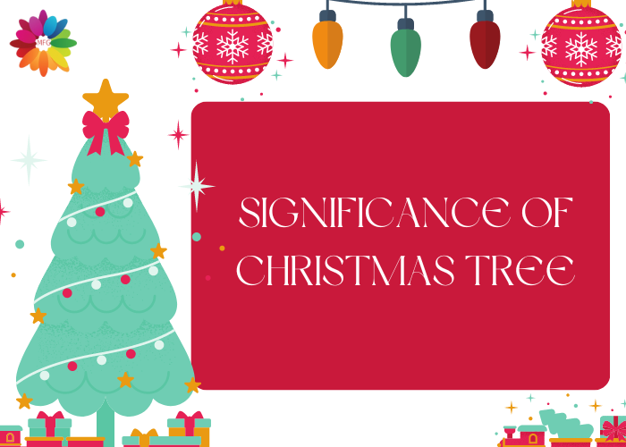 Significance of Christmas Tree Christmas Tree Christmas Gifts