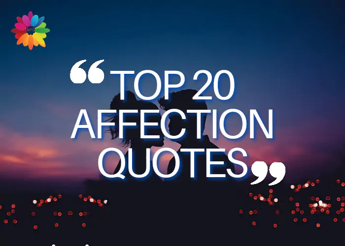 TOP 20 AFFECTION QUOTES