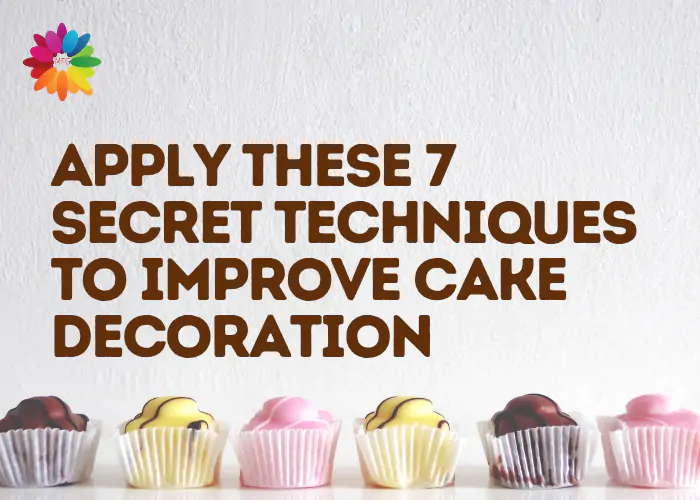 Apply These 7 Secret Techniques to Improve Cake Decoration