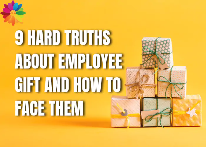 9 Hard Truths About Employee Gift And How To Face Them 
