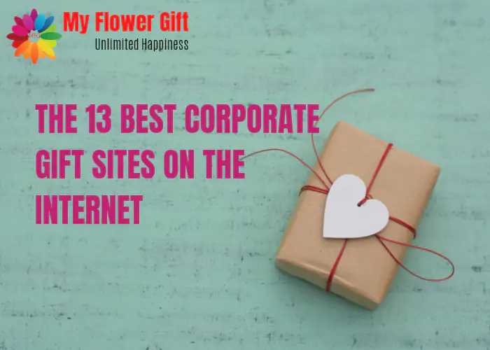 The 13 Best Corporate Gift Sites On the Internet