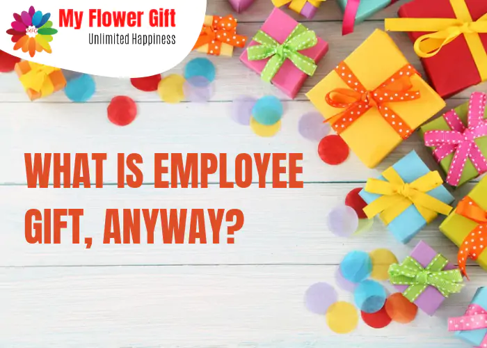 What Is an Employee Gift, Anyway?