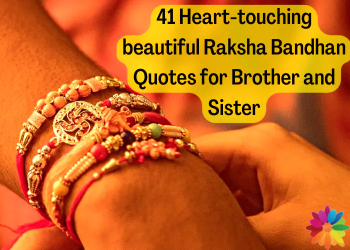 41 Heart-touching beautiful Raksha Bandhan Quotes for Brother and Sister