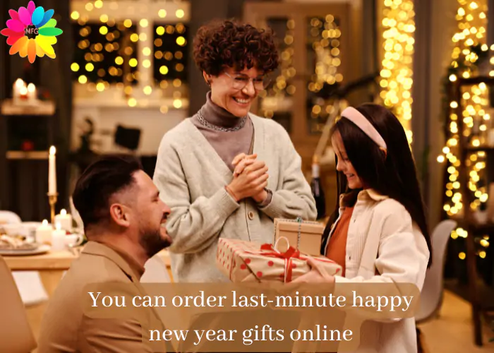 You can order last-minute Happy New Year Gifts Online