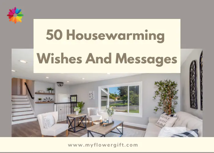 50 Housewarming Wishes And Messages