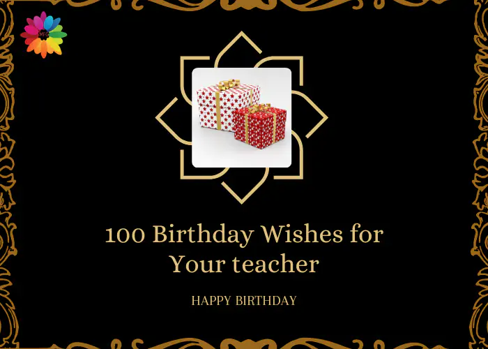 100 Birthday Wishes for Your teacher
