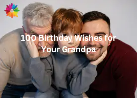 100 Birthday Wishes for Your Grandpa