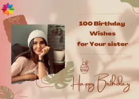 100 Birthday Wishes for Your sister