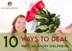 10 Ways To Deal With An Angry Girlfriend