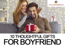 10 Thoughtful gifts for boyfriend