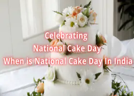 When is National Cake Day In India