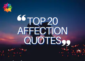 TOP 20 AFFECTION QUOTES