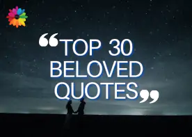 Top 30 Beloved Quotes