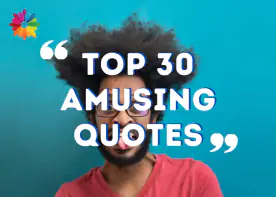 TOP 30 AMUSING QUOTES