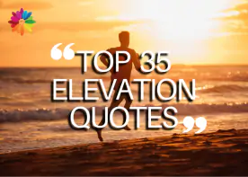 Top 35 Elevation Quotes