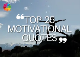 TOP 25 MOTIVATIONAL QUOTES