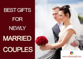Best Gifts For Newly Married Couples