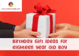 Birthday Gift Ideas For An Eighteen-Year-Old Boy