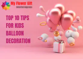 Top 10 Tips for Kids Balloon Decoration