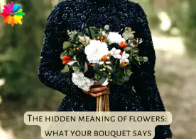 The hidden meaning of Flowers: What your bouquet says