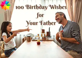 100 Birthday Wishes For Your Father