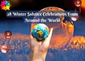 28 Winter Solstice Celebrations From Around the World