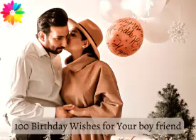 100 Birthday wishes for boyfriend
