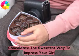 Chocolates: The Sweetest Way To Impress Your Girl