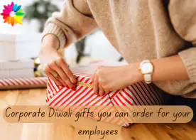 Corporate Diwali gifts you can order for your employees