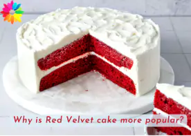 Why is Red Velvet cake more popular?