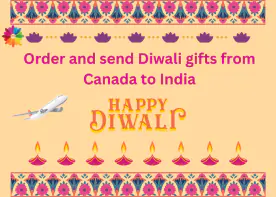 Order and send Diwali gifts from Canada to India