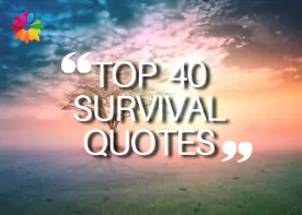 Top 40 Survival Quotes